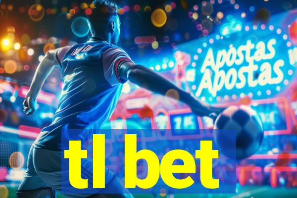 tl bet